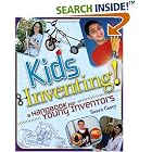 Click here to buy Kids Inventing! A Handbook for Young Inventors by  Susan Casey.