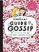 Amelia's Guide to Gossip: The Good, the Bad, and the Ugly