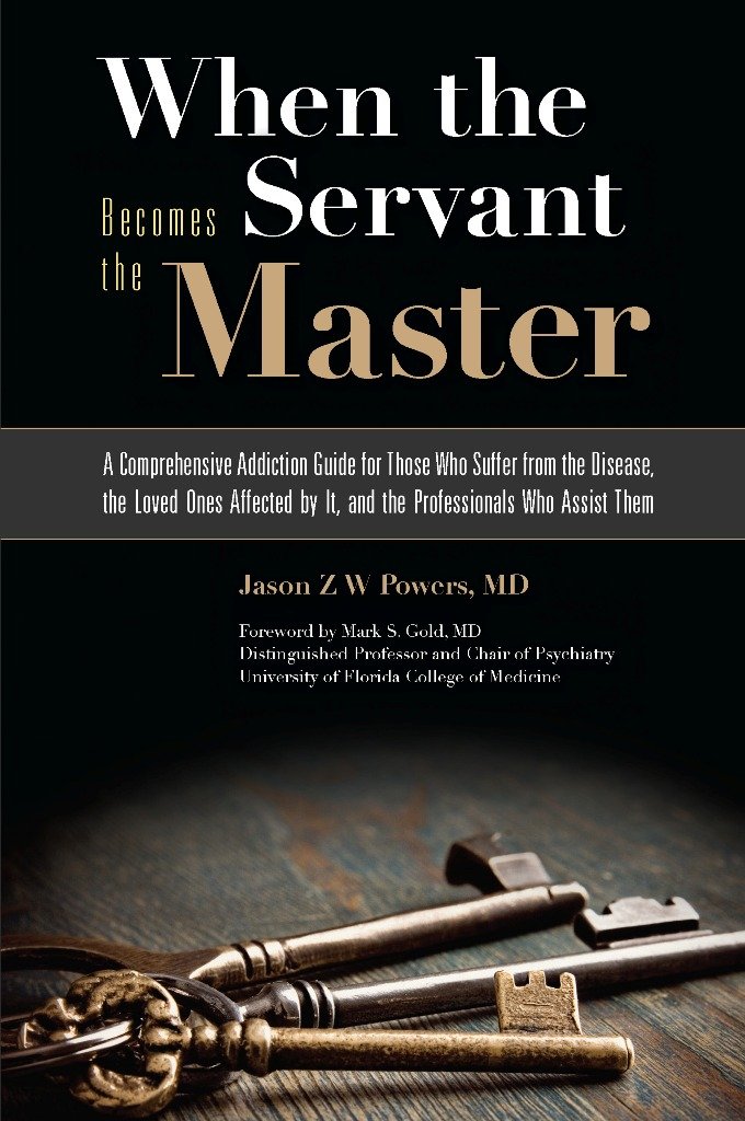 When the Servant Becomes the Master: A Comprehensive Addiction ... When the Servant Becomes the Master: A Comprehensive Addiction ...