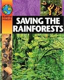 Saving the Rainforest (Earth Watch)