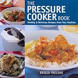 The Pressure Cooker Book