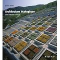 Architecture �cologique : Une histoire critique