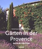 G&auml;rten in der Provence - Und an der Cote d'Azur - Marie-Francoise Valery