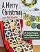 A Merry Christmas with Kim Schaefer: • 27 Festive Projects to Deck Your Home • Quilts, Tree Skirts, Wreaths & More