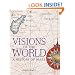 Visions of the World: A History of Maps