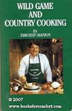 Wild Game and Country Cooking: Recipes for the Sportsman and Gourmet by Manion Outdoors Company, Incorporated