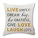 HLPPC ® Decorative Live Simply, Dream Big, Be Greateful and Give Love Laugh Lots Cotton Linen Square Throw Pillow Case Cushion Cover 18 x 18 Inches One Side