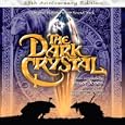 The Dark Crystal [Original Motion Picture Soundtrack, 25th Anniversary Edition]