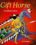 Gift Horse: A Lakota Story Knowing God: Walking through the Book of Books