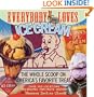 Everybody Loves Ice Cream: The Whole Scoop on America's Favorite Treat