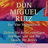 Die Vier Versprechen - Ziehen Sie keine voreiligen Schl&uuml;sse, und tun Sie immer Ihr Bestes - CD - Miguel Ruiz