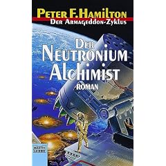 Der Neutronium Alchimist: Der Armageddon Zyklus, Bd. 4