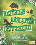 Taurus, Virgo, and Capricorn: All About the Earth Signs (Snap: Zodiac Fun)