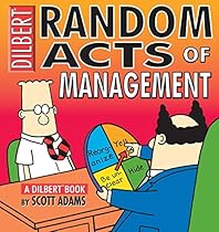 Random Acts Of Management:A Dilbert Book