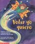 Volar Yo Quiero/I Want to Learn to Fly (Spanish Edition)
