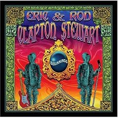 Beginnings by Eric Clapton and Rod Stewart (Audio CD - 2004) - Original recording remastered