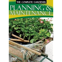 The Complete Gardener: Planning & Maintenance by 