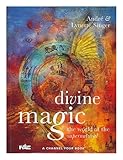 Divine magic : the world of the supernatural