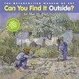 Can You Find It Outside?: Search and Discover for Young Art Lovers (Can You Find It)