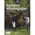 Equitation �thologique : Tout pour r�ussir les savoirs f�d�raux 1 � 5