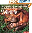 Wildlife (World's Top Photographers)