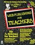Web Publishing for Teachers