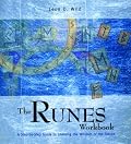 The Runes Workbook: A Step-By-Step Guide to Learning the Wisdom of the Staves