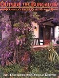 Outside the Bungalow: Americas Arts and Crafts Garden