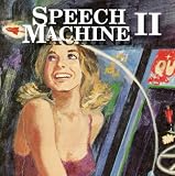Speech Machine II