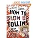 HOW TO BLOW UP TOLLINS