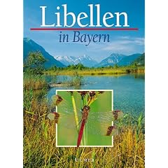 Libellen in Bayern: Mit Beitr�gen zahlreicher Libellenkundler