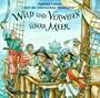 Wild und verwegen �bers Meer. CD: Eine frische Mischung aus Liedern, Lern- und Lachtexten. Mit Shanties und Seefahrtsongs rund um das Leben an Bord