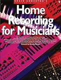Home Recording For Musicians  Revised Music Sales America