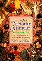 A Victorian Grimoire: Romance - Enchantment - Magic