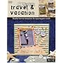 Its All About Travel & Vacation (Memories in the Making Scrapbooking)