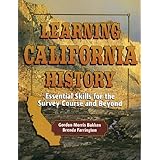 learning california history essential skills for the survey course and beyond