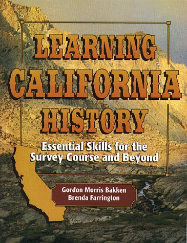 Learning California History: Essential Skills for the Survey Course & Beyond
