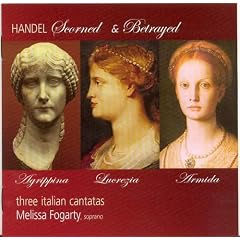 Scorned and Betrayed - Three Italian Cantatas (Fogarty)