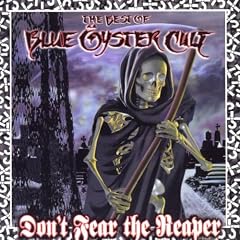 Don't fear the Reaper: The best of Blue �yster Cult