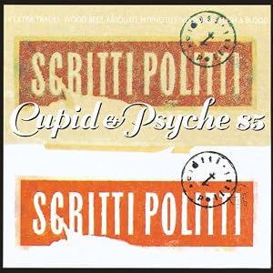 Cupid and Psyche '85 by Scritti Politti (Audio CD - 2007) - Import