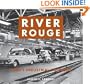 River Rouge: Ford's Industrial Colossus