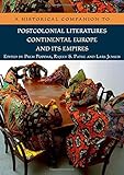 A historical companion to postcolonial literatures : continental Europe and its empires