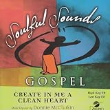 Create In Me A Clean Heart [Accompaniment/Performance Track]