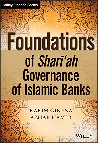 Foundations of Shari'ah Governance of Islamic Banks (The Wiley Finance Series)