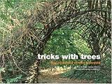 Tricks With Trees: Land Art for the Garden