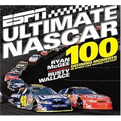Espn Ultimate Nascar: 100 Defining Moments in Stock Car Racing History