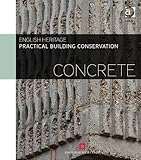 Practical Building Conservation! Concrete