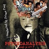 Psychoanalysis: What Is It