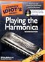 The Complete Idiot's Guide to Playing the Harmonica, 2nd Edition