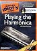 The Complete Idiot's Guide to Playing the Harmonica, 2nd Edition